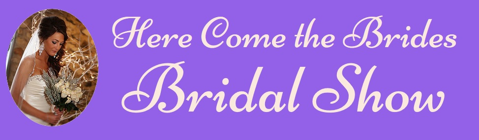 here comes the brides bridal show